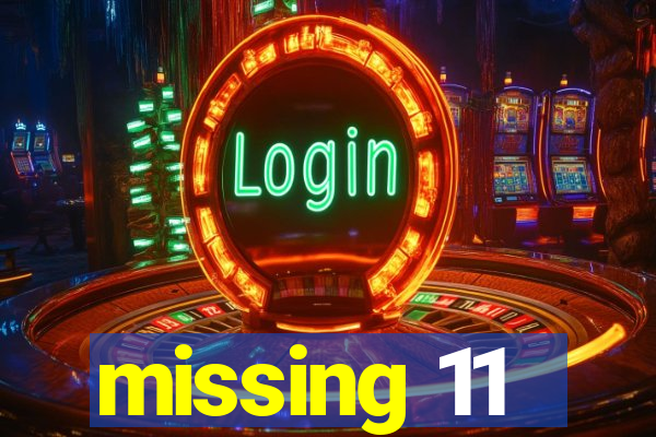 missing 11